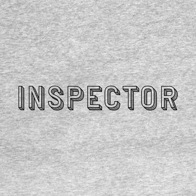 Engineer Inspector - Police Inspector - Inspect Inspectors by ballhard